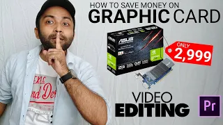 Best Graphics Card Under 3000 For PC | How To Save Money On Graphic Card | Video Editing