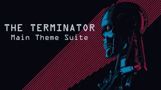 The Terminator (Main Theme Suite) | Brad Fiedel