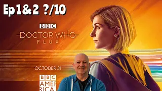 DOCTOR WHO: FLUX "EP 1 & 2" HAS IT FINALLY COME GOOD? AN EARLY LOOK.