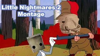 Wittle Nightmares (Little Nightmares 2 Montage)