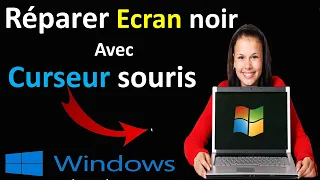 COMMENT REPARER DEMARRAGE ECRAN NOIR APRES MOT DE PASSE WINDOWS 10/11