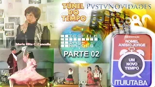 PVS TV NOVIDADES -  DESFILE DAS NAÇÕES  1985 PARTE 02