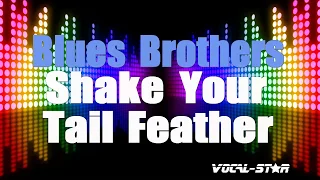 Blues Brothers - Shake Your Tail Feather (Karaoke Version) with Lyrics HD Vocal-Star Karaoke