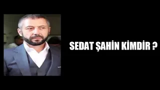 Sedat Şahin Kimdir - İllegal Hayatlar