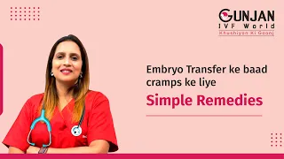 Simple Remedies for Cramping after Embryo Transfer