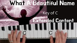 What A Beautiful Name -Ben Fielding|Brooke Ligertwood (Key of C)//Extended EASY Piano Tutorial
