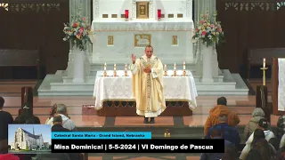 Misa Dominical | 5-5-2024 | VI Domingo de Pascua