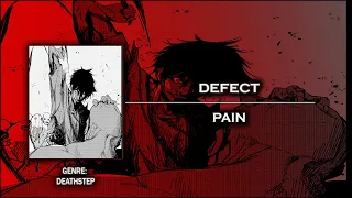 [Deathstep] DEFECT - PAIN