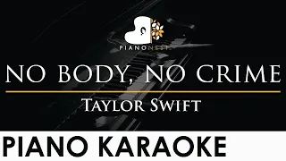 Taylor Swift - no body, no crime - Piano Karaoke Instrumental Cover with Lyrics