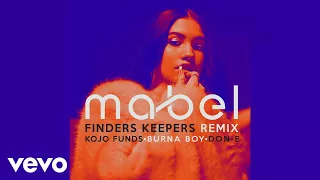 Mabel - Finders Keepers (Remix) ft. Kojo Funds, Burna Boy, Don-E