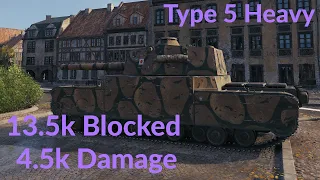 Type 5 Heavy - 13.5k Blocked | 4.5k Damage - World of Tanks