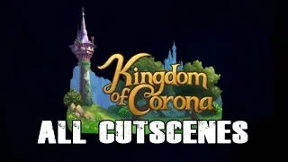 TANGLED ~ Kingdom Hearts 3 [English] All Cutscenes (Chapter 5: Kingdom of Corona)