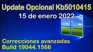 LIBERAN ⚡ Windows 10KB5010415 / Actualizacion Opcional con varias correcciones