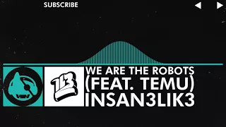 [Nu Disco] - Insan3Lik3 - We Are The Robots (feat. Temu)