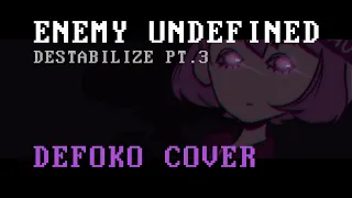 Enemy Undefined (Destabilize pt.3) 「Defoko English cover」 +UST