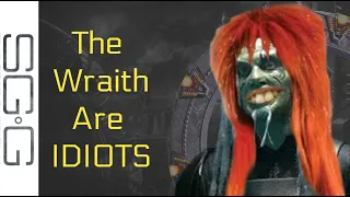 The Wraith are Idiots