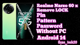 Realme Narzo 60x 5G android 12/ 13/ 14 Remove Lock Pin Pattern password Without Pc 2024 Gyan_tech20