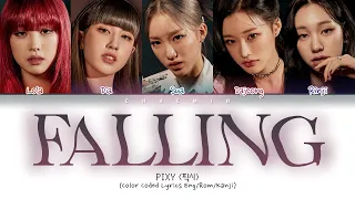 PIXY (픽시) - Falling (Color Coded Lyrics Eng/Rom/Han/가사)