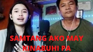 SAMTANG AKO MAY KINABUHI PA