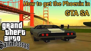 How to get the Phoenix in GTA San Andreas