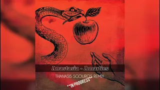 Anastasia - Amarties (Thanasis Sgouros Bootleg)