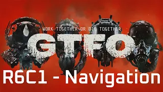 GTFO R6C1 - Navigation Completion (Full Run, No Checkpoints