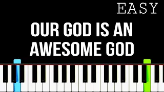 Our God Is An Awesome God | Easy Piano Tutorial | Synthesia