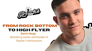 From Rock Bottom to High Flyer - Daniel Hauge