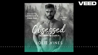 Obsessed (Wild Mountain Scots, #1) by Jolie Vines - audiobook extract