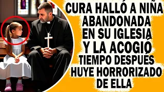 Sacerdote Halló A Niñ@ Abandonada En Su Iglesia Y La Acogió. Tiempo Después Huye Horrorizado de Ella