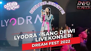 LYODRA LIVE AT BENGKEL SPACE , SCBD (DREAMFEST 2022) SANG DEWI