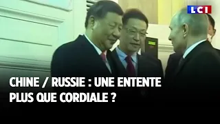 Chine / Russie : une entente plus que cordiale ?