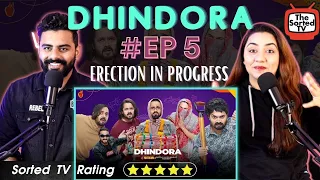 Dhindora | EP 05: Erection In Progress | BB Ki Vines | Delhi Couple Reactions