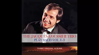 The Jacques Loussier Trio - Play Bach Vol. 1-3 (Not Now Music) [Full Album]