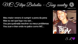 MC Felipe Boladão - Tony country (letra)