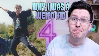 Why I was a weird kid 4!