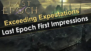 Last Epoch is WAY Better Than I Thought It Would Be