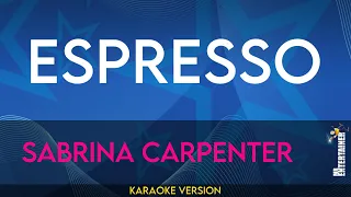 Espresso - Sabrina Carpenter (KARAOKE)