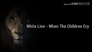 White Lion - When The Children Cry (Terjemahan Bahasa Indonesia)