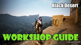 [Black Desert] Workshop Guide | AFK Workers Making Boats, Crates, Armor, and More!