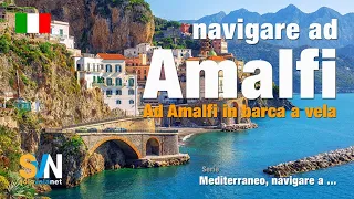 Navigare ad Amalfi - cosa vedere ad Amalfi in mare e a terra