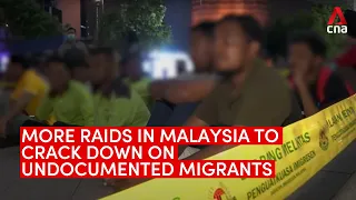 Around 200 raids conducted as Malaysia cracks down on undocumented migrants