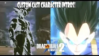 Xenoverse 2 NEW CUSTOM CAST CHARACTER INTROS! Dbxv2 Revamp Modded Roster Update