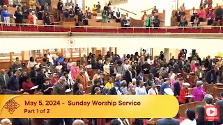May 5, 2024 - Sunday Worship Service (Part 1 of 2)