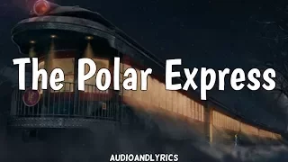 Tom Hanks - The Polar Express (Lyrics)