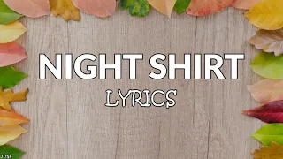 NIGHT SHIRT (Lyrics) - Alex Wassabi & Vanessa Merrell & Schmoyoho