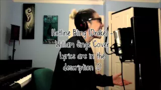 Hotline Bling (Drake) - William Singe Cover (Lyrics)