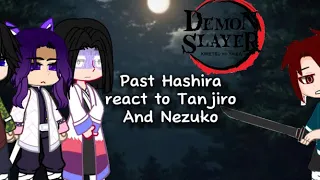 Hashira’s react to Tanjiro and Nezuko||pt 1/2||tanjiro