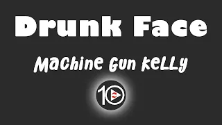 Machine Gun Kelly - Drunk Face 10 Hour NIGHT LIGHT Version