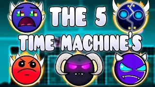"THE 5 TIME MACHINES" !!! - GEOMETRY DASH BETTER AND RANDOM LEVELS